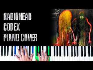 Radiohead - Codex [Piano Cover]