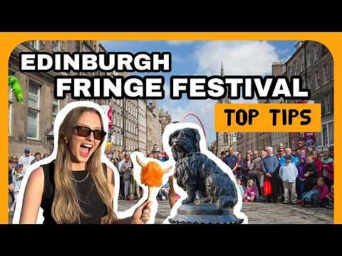 Edinburgh Fringe Festival 🎭 | Ultimate Travel Guide + Insider Tips