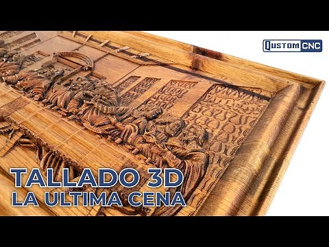 TUTORIAL | TALLADO EN 3D CUADRO "LA ÚLTIMA CENA" CON ROUTER CNC Y CORTADORES CNC700 | QUSTOM CNC