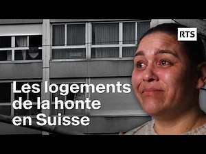 Logements de la honte : la pauvreté en Suisse | RTS
