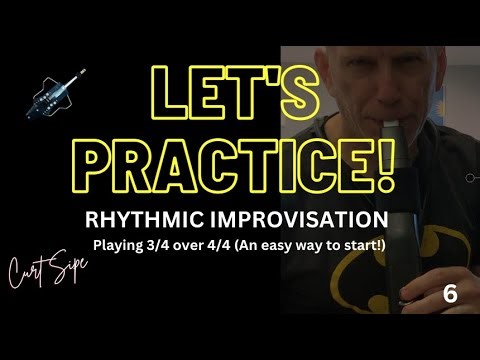 LET'S PRACTICE: Rhythmic Improvisation 6 / Playing 3/4 over 4/4 (An easy way to start!)