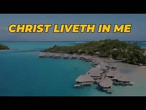 Christ liveth in me (McGranahan) - With lyrics