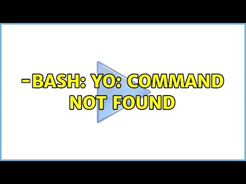 -bash: yo: command not found (5 Solutions!!)