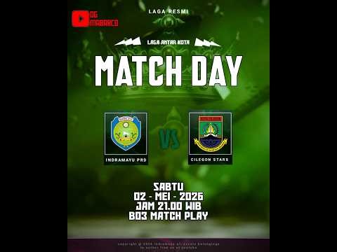 LAGA BOOYAH INDRAMAYU PRIDE VS CILEGON STARS 02/05/2026