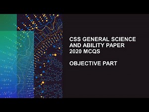 CSS General Science and Ability Paper 2020 Solved MCQs || Objective Part