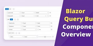 Quick Overview of Blazor Query Builder Component