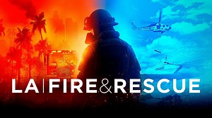 LA Fire & Rescue - NBC Reality Series - Where To Watch