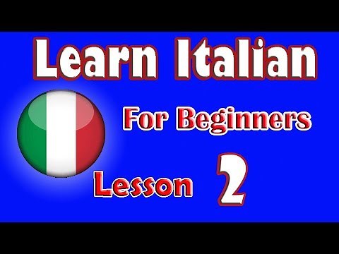 Learn Italian For Beginners Lesson: 2