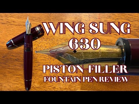 The Wing Sung 630 Piston-Filler • Fountain Pen Review