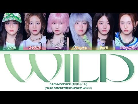 BABYMONSTER - 'Wild' (Color Coded Eng/Rom/Han/가사)