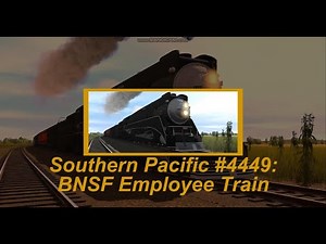 Trainz Southern Pacific 4449: BNSF Employee Train