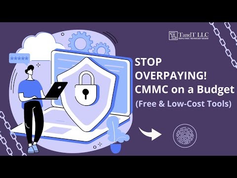 CMMC on a Budget: Free & Low-Cost Tools to Accelerate Compliance (No Enterprise Price Tag!)