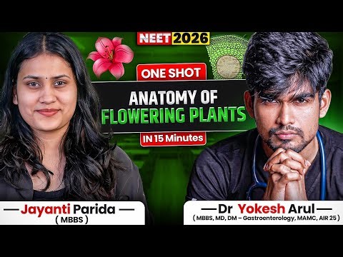 Anatomy Of Flowering Plant in 10 minute 🔥 | NEET 2026 One Shot | Dr.Yokesh Arul #neet2026 #biology