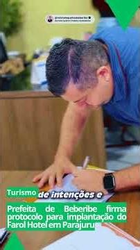 Beberibe firma protocolo para implantação do Farol Hotel em Parajuru