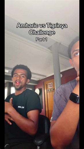 Part 1 Tigrinya Amharic conversation highlights