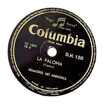 Columbia D.H. 120 – La Paloma (Yradier) | Draaiorgel met harmonica