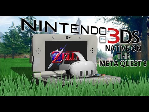 Play 3DS Games Native On The Meta Quest 3 - CitraVR Tutorial