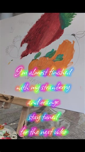 Strawberry and Orange Painting Progress