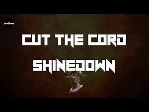 Shinedown - Cut the Cord (Lyrics)