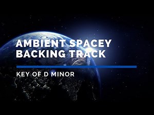 Ambient Spacey Backing Track - D Minor