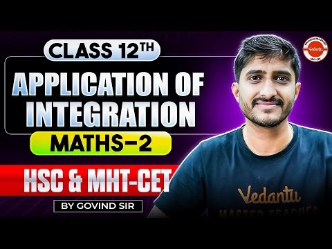 Application of Integration Maths 2 Class 12th One Shot | HSC + MHT-CET 2026 | Maths By Govind Sir