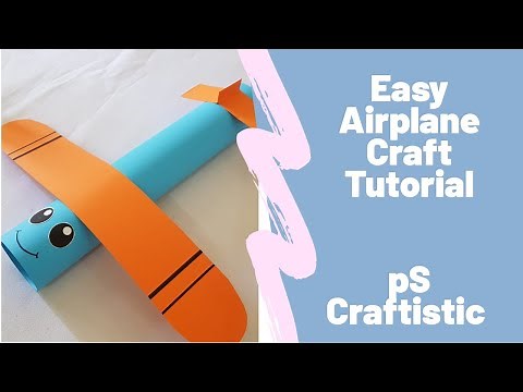 Easy Airplane Craft Tutorial