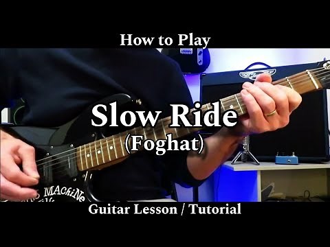 How to Play SLOW RIDE - Foghat. (No slide). Guitar Lesson / Tutorial.