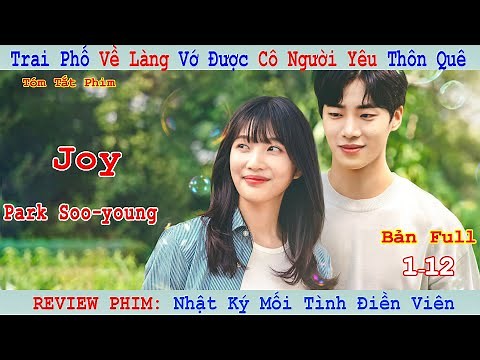 Review Phim: Trai Phố Về Làng Vớ Được Cô Người Yêu Thôn Quê | Nhật Ký Mối Tình Điền Viên | Bản Full
