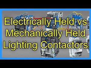 Electrically Held vs Mechanically Held Lighting Contactors