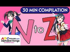 ABCMouse's Alphabet Songs: Love Live Edition - N to Z Songs | 30-Minute Music Video Compilation