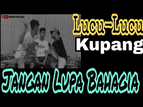 Kupang Punya Lucu Lucu
