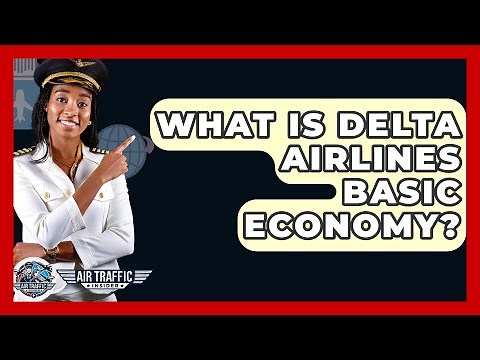 What Is Delta Airlines Basic Economy? - Air Traffic Insider
