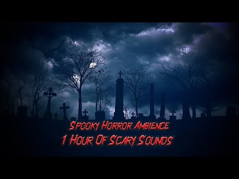 Spooky Horror Ambience | 1 Hour Of Scary Sounds No Music