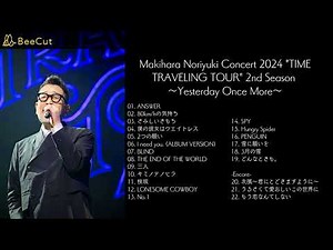 槇原敬之 Makihara Noriyuki Concert 2024 "TIME TRAVELING TOUR" 2nd Season ～Yesterday Once More～