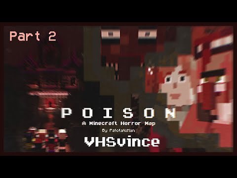POISON | Minecraft Horror Map by PatotatoMan [Part 2 / Ending]