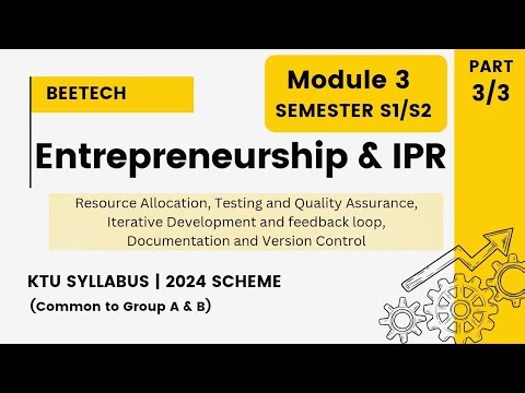 S2 Engineering Entrepreneurship & IPR - KTU BTECH MODULE 3 | 2024 SCHEME| part 3/3