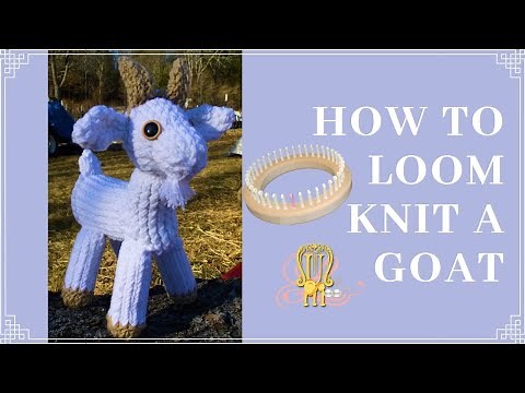 How to Loom Knit a Goat