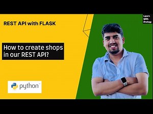 #5 How to create shops in our REST API? - REST API with Flask - Learn with Pratap