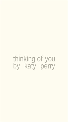 thinking of you #thinkingofyou #katyperry #fyp #lyrics | songs with lyrics