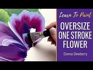 Learn to Paint One Stroke - LIVE With Donna: Oversize Flower Painting Demo | Donna Dewberry 2026
