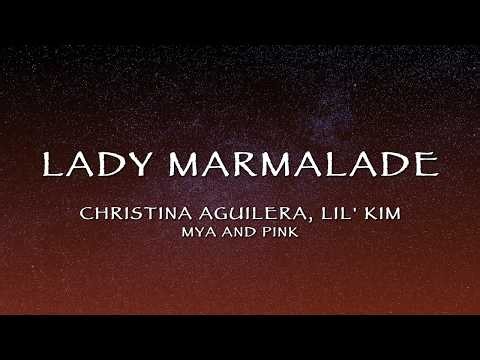 Christina Aguilera, Lil' Kim, Mya and Pink - Lady Marmalade (Lyrics)