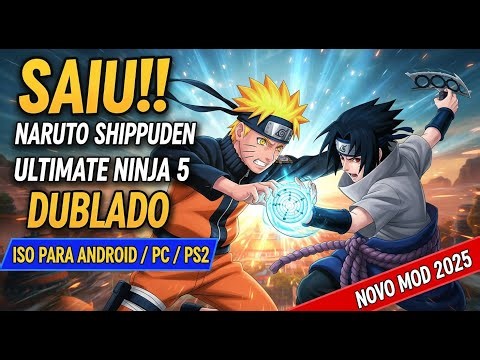 SAIU!! NARUTO SHIPPUDEN ULTIMATE NINJA 5 DUBLADO ISO PARA ANDROID / PC / PS2 | NOVO MOD 2025