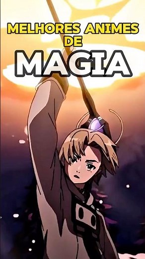 MELHORES ANIMES DE MAGIA