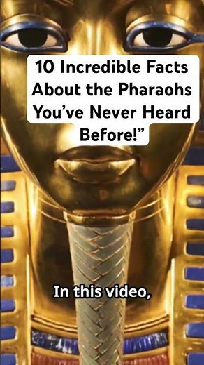 10 Incredible Facts About the Pharaohs You’ve Never Heard Before!” #pyramidsofegypt #history
