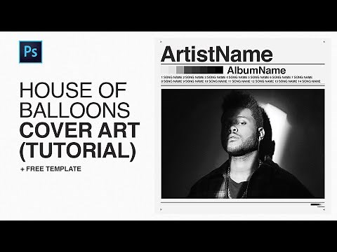 House Of Balloons Cover Art (The Weeknd) - Photoshop CC Tutorial
