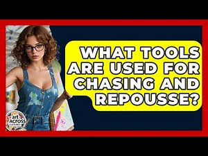 What Tools Are Used For Chasing And Repousse? - Art Across Cultures