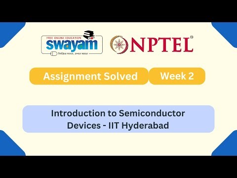 Introduction to Semiconductor Devices Week 2 | NPTEL ANSWERS | My Swayam #nptel #nptel2025 #myswayam