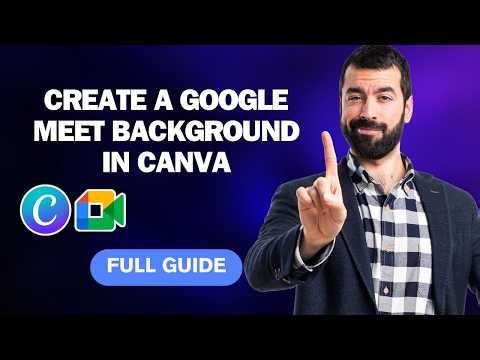 How to Create a Google Meet Background in Canva [2026 Full Guide]