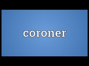 Coroner Meaning