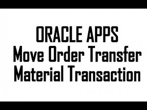Move Order Transfer, Material Transaction, Inventory - RB